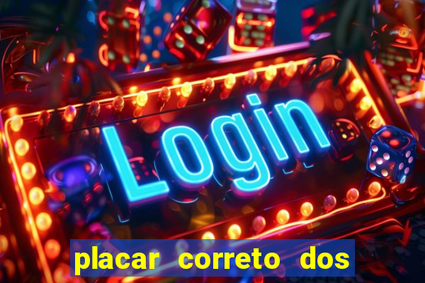 placar correto dos jogos de hoje